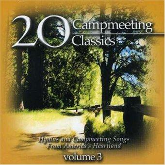 20 Campmeeting Classics, Volume 3