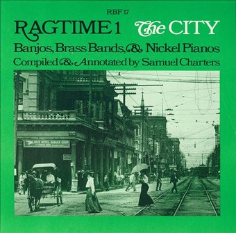 Ragtime, Vol. 1 - The City: Banjos, Brass Bands &