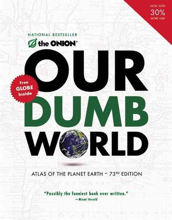 Our Dumb World: The Onion's Atlas of the Planet