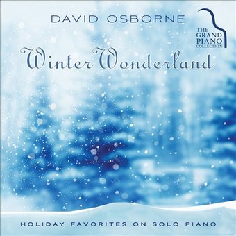 Winter Wonderland: Holiday Favorites On Solo Piano