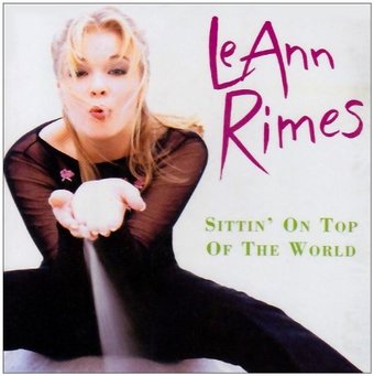 Leann Rimes: Sittin on Top of the World