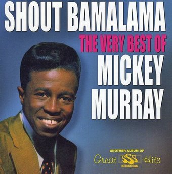 Very Best of Mickey Murray - Shout Bamalama