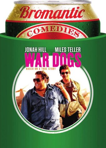 War Dogs (Bromantic Comedies)