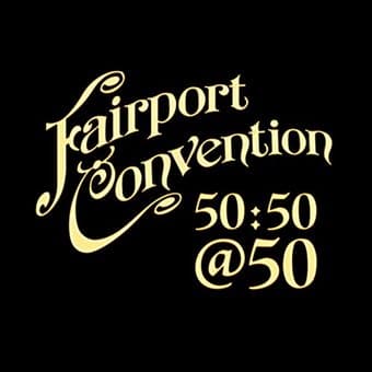 Fairport Convention 50: 50 At 50 [import]
