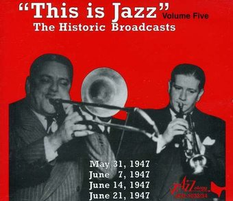 This Is Jazz, Volume 5: The Historic Broadcasts