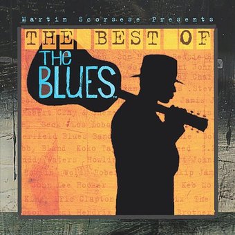 Martin Scorsese Presents the Blues: The Best of
