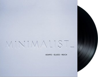 Minimalist (John Adams / Philip Glass / Steve