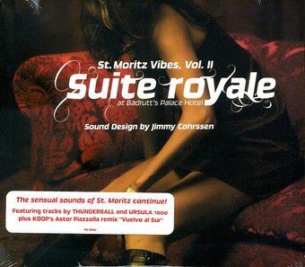 St. Mortiz Vibes, Vol. II: Suite Royale at