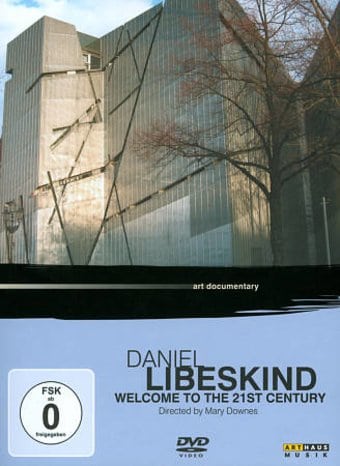 Daniel Libeskind: Welcome to the 21st Century
