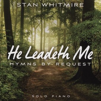 He Leadeth Me: Hymns by Request