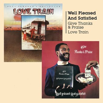 Give Thanks & Praise / Love Train