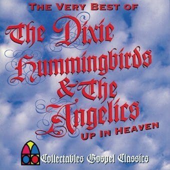 The Very Best of The Dixie Hummingbirds - Up In