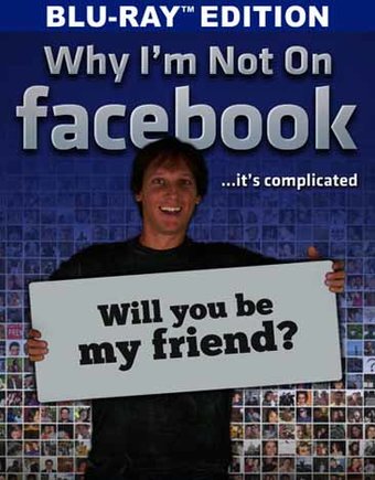 Why I'm Not On Facebook (Blu-ray)