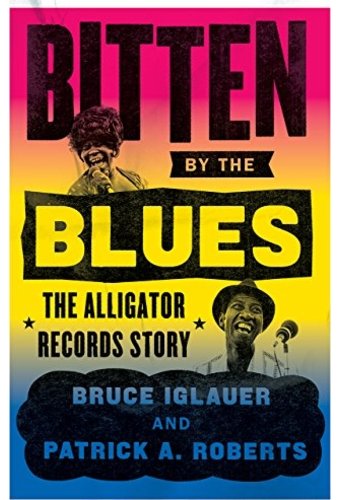 Alligator Records - Bitten by the Blues: The