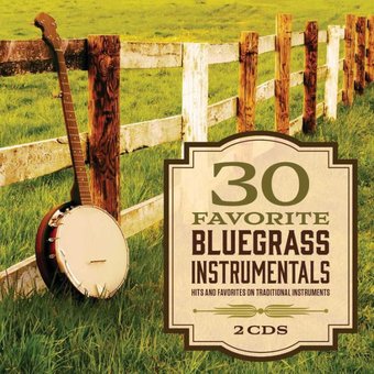 30 Favorite Bluegrass Instrumentals (2-CD)