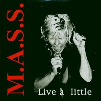 M.A.S.S.-Live A Little / Give Me A Break 