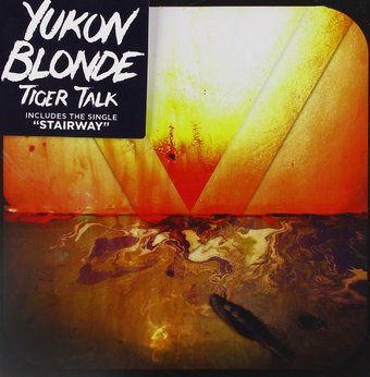 Yukon Blonde-Tiger Talk