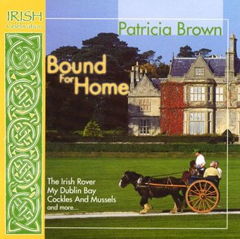 Irish Celebration: Bound For Home / Various