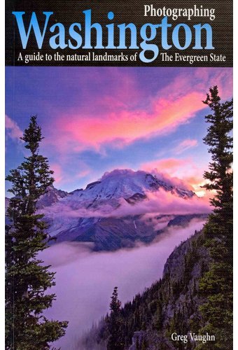 Photographing Washington: A Guide to the Natural