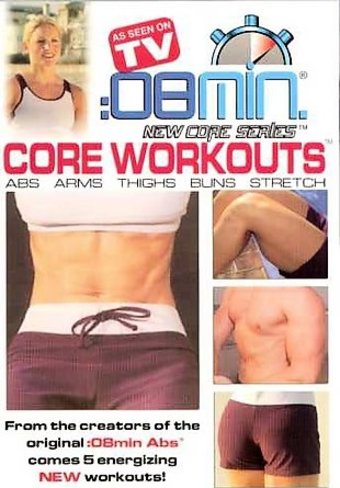 08 Minute Core Workouts: Abs, Arms, Thighs, Buns