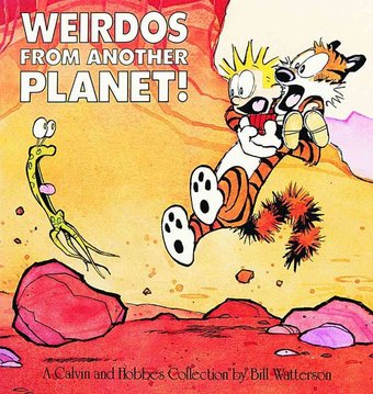 Weirdos from Another Planet: A Calvin and Hobbes