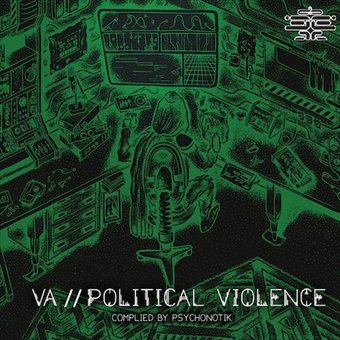 Political Violence: Compiled by Psychonotik