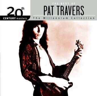 The Best of Pat Travers - 20th Century Masters /