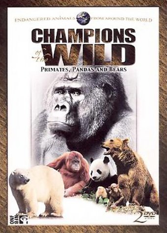 Champions of the Wild - Primates, Pandas and
