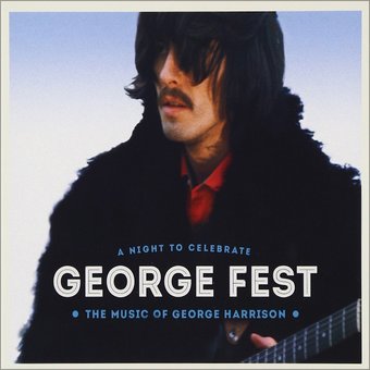 George Fest: Night To Celebrate Music Of Harrison
