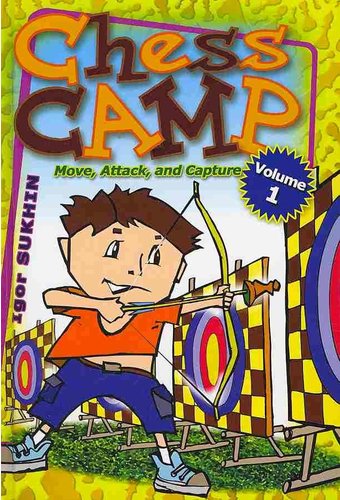 Chess: Chess Camp: Move, Attack, and Capture