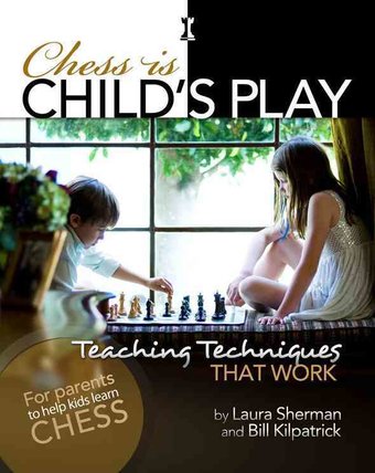 Chess: Chess Is Child's Play: Teaching Techniques
