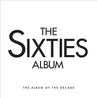 The Sixties Album: The Album of the Decade (3-CD)