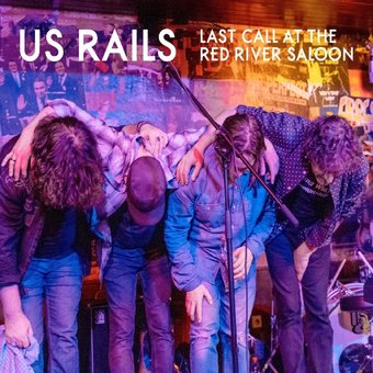 Us Rails-Last Call At The Red River Saloon 