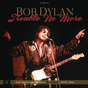 The Bootleg Series, Vol. 13: Trouble No More