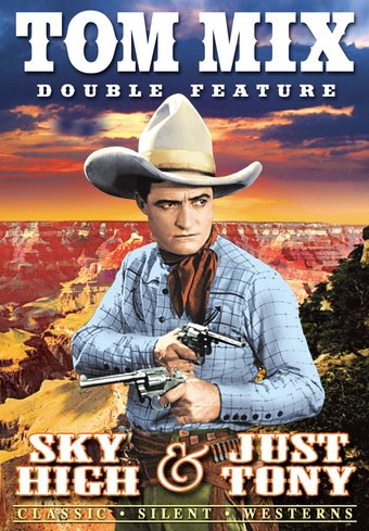 Tom Mix Silent Double Feature: Sky High / Just