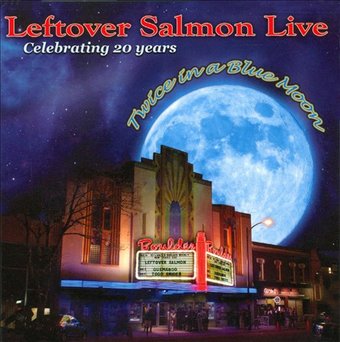 Leftover Salmon: Live - Twice in a Blue Moon