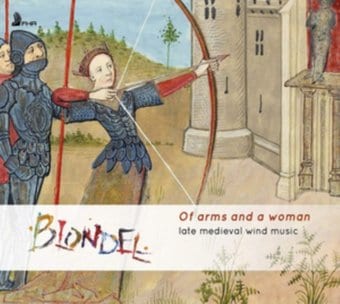 Of Arms & A Woman - Late Medieval Wind Music