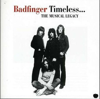 Timeless: The Musical Legacy of Badfinger [import]