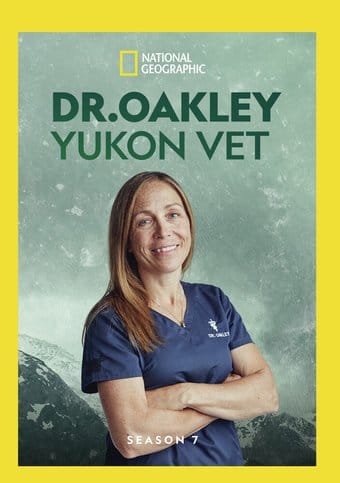 National Geographic - Dr. Oakley, Yukon Vet -
