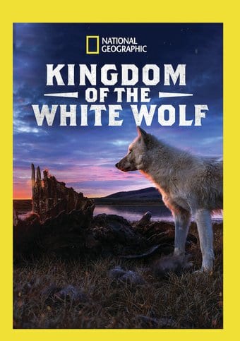National Geographic - Kingdom of the White Wolf