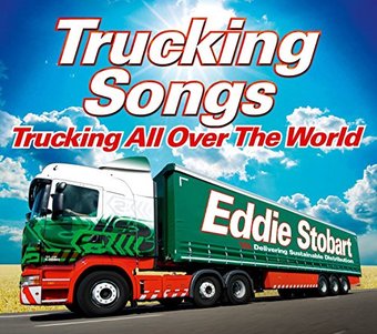 Eddie Stobart Trucking Songs: Trucking All over