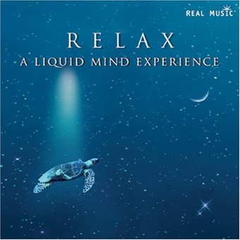 Relax: A Liquid Mind Experience