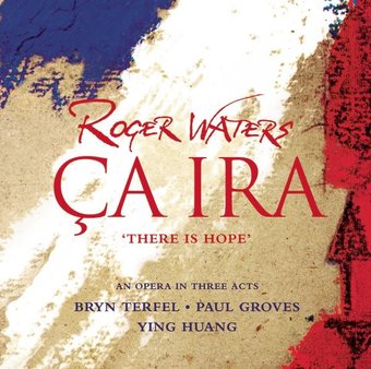 Roger Waters: Ça Ira (There Is Hope)
