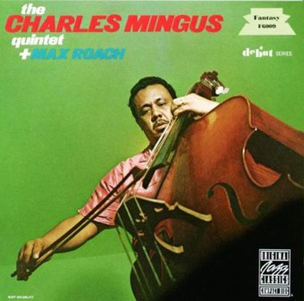 Charles Mingus Quintet + Max Roach (Live)