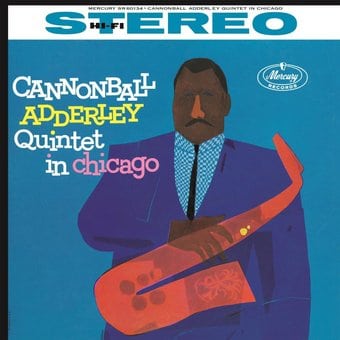 Cannonball Adderley Quintet In Chicago (