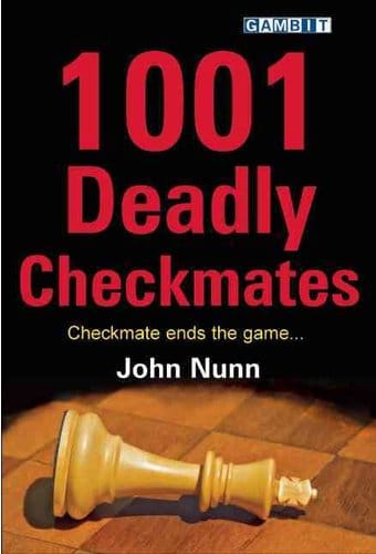 Chess: 1001 Deadly Checkmates