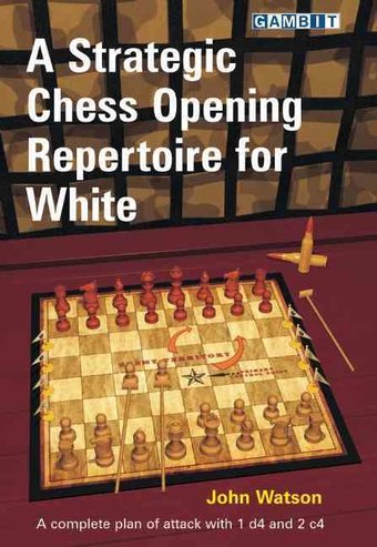 Chess: A Strategic Chess Opening Repertoire for