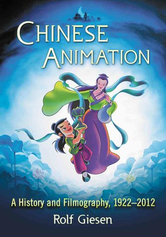 Chinese Animation: A History and Filmography,