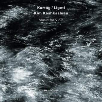 Ligeti Kurtag: Music For Viola