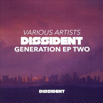Dissident Generation EP 2 [Original Mix]